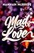 Mad Love (Mad World, #3)