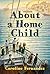 About a Home Child