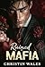 Ruined By Mafia  by Christin Wales