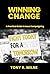 Winning Change: A Practical...