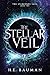 The Stellar Veil by H.E. Bauman