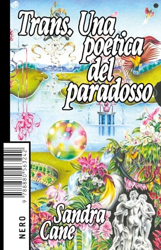 Trans. Una poetica del paradosso (Not Vol. 66) (Italian Edition)