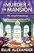 A Murder at the Mansion (Novel Detectives Mystery #3)