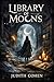 Library of Moons by Judith Cohen