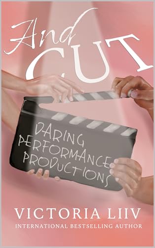 And Cut: Daring Performance Productions (Kindle Edition)