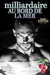 Milliardaire au Bord de la Mer (La Suite Empire t. 1) (French Edition) Book cover for Milliardaire au Bord de la Mer (La Suite Empire t. 1) (French Edition)