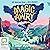 Magic Awry: Big Magic, Book 2
