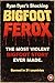 Bigfoot Ferox by Ryan Dyer