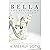 BELLA: The Begining: A Saga...