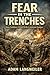 Fear in the Trenches: Every...