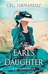 The Earl's Daughter by Gill Fernandez The Earl's Daughter by Gill Fernandez