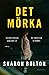 Det mörka (Lacey Flint, #5)
