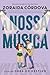 A Nossa Música (Meant to Be, #3)