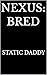 NEXUS: BRED