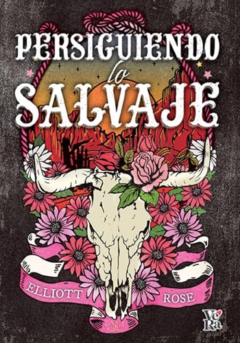 Portada de Persiguiendo lo salvaje, de Elliott Rose