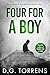 FOUR FOR A BOY  by D.G. Torrens