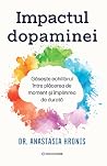 Impactul dopamine...