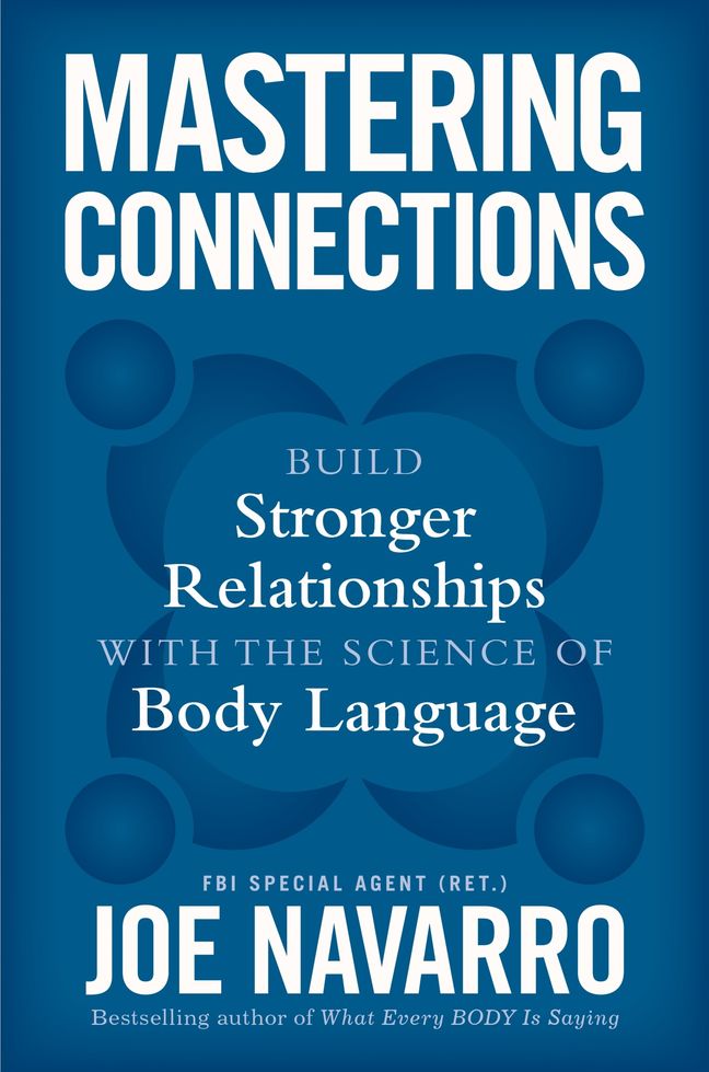 Mastering Connections: Build Stronger Relationships with the Science of Body Language