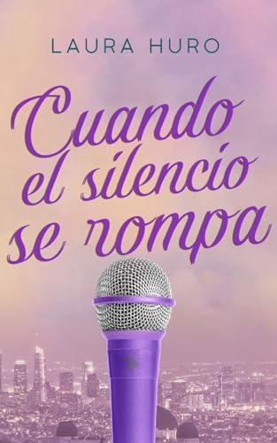 Cuando el silencio se rompa (Kindle Edition)