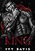 King: A Dark Mafia Arranged Marriage Romance (King of the Mafia Book 1)