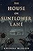 The House on Sunflower Lane