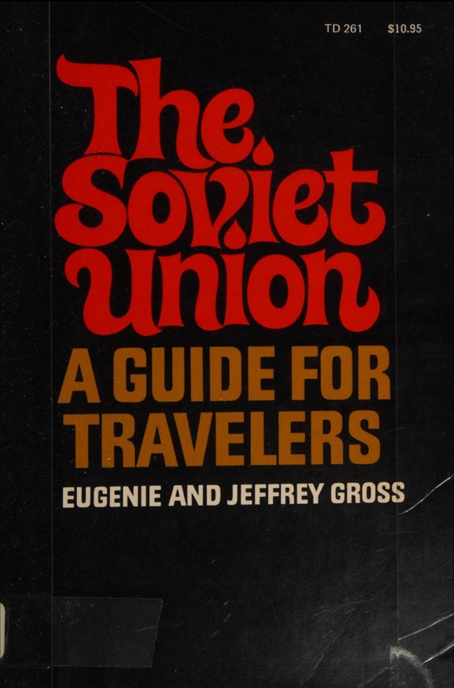 The Soviet Union: A Guide for Travelers