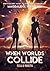 When worlds collide: Ella & Kareth (German Edition)