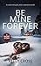 Be Mine Forever by Kelly Cross