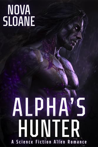 Alpha's Hunter: A Science Fiction Alien Romance (Kindle Edition)