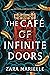 The Café of Infinite Doors by Zara Marielle