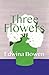 Three Flowers