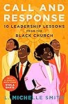 Call and Response: 10 Leadership Lessons from the Black Church
