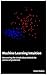 Machine Learning Intuition: Uncovering the simple ideas behind the science of prediction