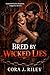 Bred By Wicked Lies: A Dark...