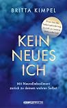 Kein neues Ich: M...