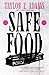 Safe Food by Taylor Z. Adams