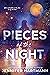 Pieces of the Night