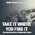 Take It Where You Find It: ...