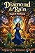 Diamond & Rain Magical Backyard by Dionne Fields Diamond & Rain Magical Backyard by Dionne Fields