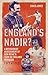 England's Nadir?: A Revisio...