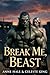Break Me, Beast