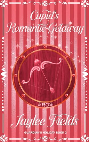 Cupid's Romantic Getaway: Guardians' Holiday Book 2 (Kindle Edition)