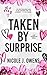 Taken by Surprise: A Spicy Valentine's Day Novella