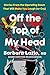 Off the Top of My Head by Barbara Lazio