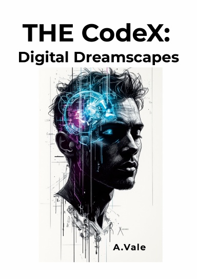 6.THE CodeX DIGITAL DREAMSCAPES (CONTINUUM II: ENGAGEMENT #3)