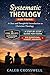 Systematic Theology for Tee...