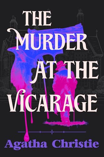 The Murder at the Vicarage: A Collector’s Edition with Original Illustrations and an Agatha Christie Biography. The First Miss Marple Mystery.