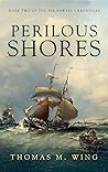 Perilous Shores - Book Two of The Sea Hawkes Chronicles