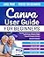 Canva User Guide For Beginn...