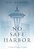 No Safe Harbor by Ned Hickson